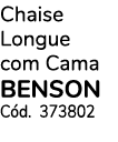 Chaise Longue com Cama BENSON C d. 373802