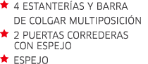  4 Estanterías y barra  de colgar multiposición  2 Puertas correderas   con espejo  Espejo