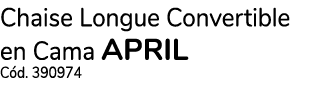 Chaise Longue Convertible en Cama april Cód  390974