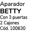 Aparador BETTY Con 3 puertas 2 Cajones Cód  100630