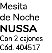 Mesita de Noche nussa Con 2 cajones Cód  404517