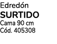 Edredón surtido Cama 90 cm Cód  405308