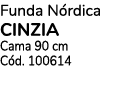 Funda Nórdica CINZIA Cama 90 cm Cód  100614