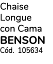 Chaise Longue con Cama BENSON Cód  105634