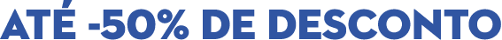 até -50% de desconto
