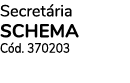 Secretária schema Cód  370203