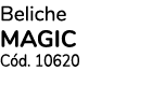 Beliche MAGIC Cód  10620 