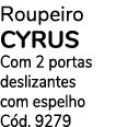 Roupeiro cyrus Com 2 portas deslizantes com espelho Cód  9279