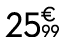 25   99