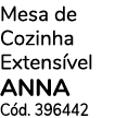 Mesa de Cozinha Extensível ANNA Cód  396442