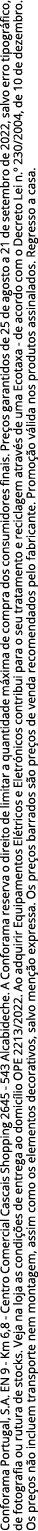 Conforama Portugal, S A  EN 9 - Km 6,8 - Centro Comercial Cascais Shopping 2645 - 543 Alcabideche  A Conforama reserv   