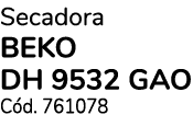 Secadora BEKO DH 9532 GAO C d. 761078