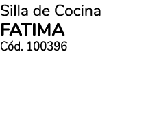 Silla de Cocina fatima C d. 100396
