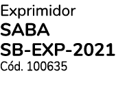 Exprimidor SABA SB EXP 2021 C d. 100635
