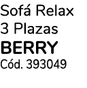 Sof Relax 3 Plazas BERRY C d. 393049