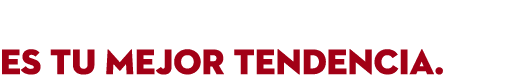EL MUNDO ES TU MEJOR TENDENCIA.