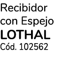 Recibidor con Espejo LOTHAL C d. 102562