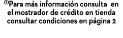 (1)Para m s informaci n consulta en el mostrador de cr dito en tienda consultar condiciones en p gina 2