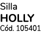 Silla HOLLY C d. 105401