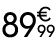 89 € 99