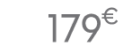 179 € 99