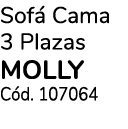 Sof Cama 3 Plazas molly C d. 107064
