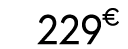 229 € 00