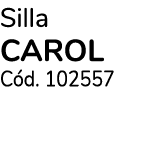 Silla carol C d. 102557