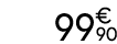 99€ 90