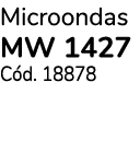 Microondas MW 1427 C d. 18878