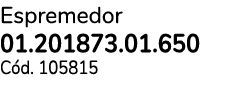 Espremedor 01.201873.01.650 C d. 105815