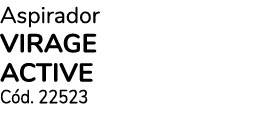 Aspirador VIRAGE ACTIVE C d. 22523