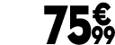 75 € 99