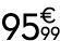 95 € 99