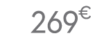 269 € 99
