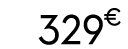 329 € 90