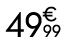 49 € 99