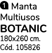 ￼ Manta Multiusos BOTANIC 180x260 cm. C d. 105826