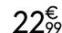 22 € 99
