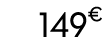 149€ 99