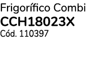 Frigor fico Combi CCH18023X C d. 110397