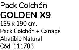 Pack Colch n GOLDEN X9 135 x 190 cm. Pack Colch n + Canap Abatible Natural C d. 111783
