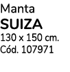 Manta SUIZA 130 x 150 cm. C d. 107971