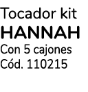 Tocador kit HANNAH Con 5 cajones C d. 110215