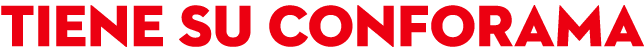 tiene SU CONFORAMA