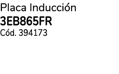 Placa Inducci n 3EB865FR C d. 394173