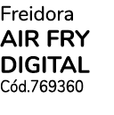 Freidora Air Fry Digital C d.769360