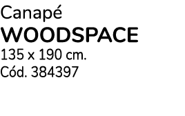 Canap woodspace 135 x 190 cm. C d. 384397