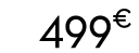 499€ 90