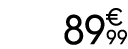 89 € 99
